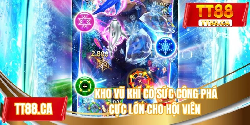 Kho vũ khí có sức công phá cực lớn cho hội viên